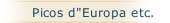 Picos d"Europa etc.
